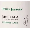 Denis Jamain - Reuilly Blanc - Les Pierres Plates 2019