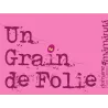 Un Grain de Folie - VDF Rosé 2021